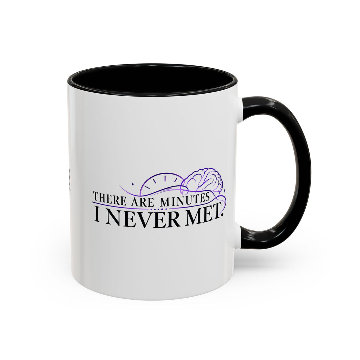 There Are Minutes I Never Met Mug | Subtle Epilepsy Awareness Coffee Cup (11/15oz)