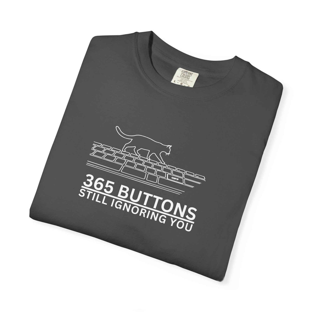 365 Buttons Still Ignoring You – Cat Keyboard T-Shirt