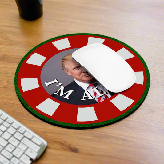 I'm All In with Trump Mouse Pad
