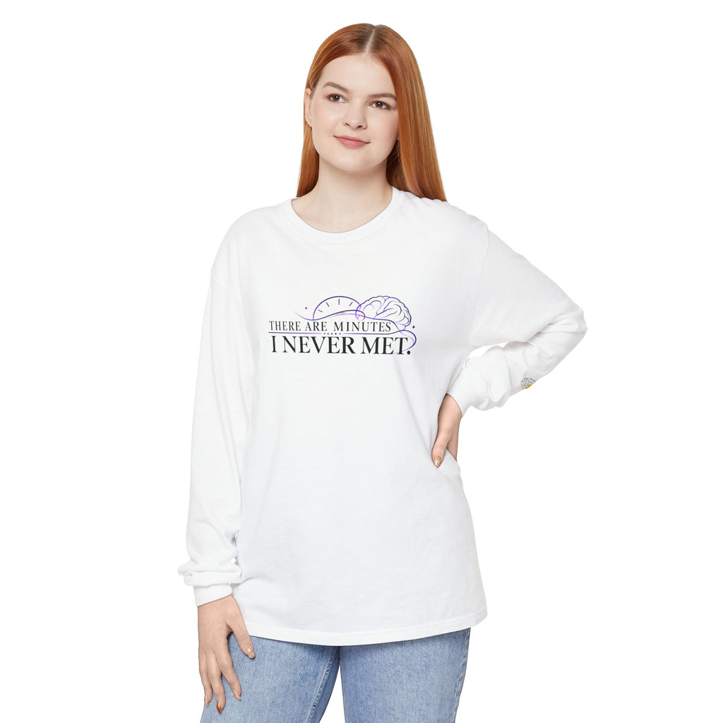 There Are Minutes I Never Met Long Sleeve Shirt | Subtle Epilepsy Awareness Tee