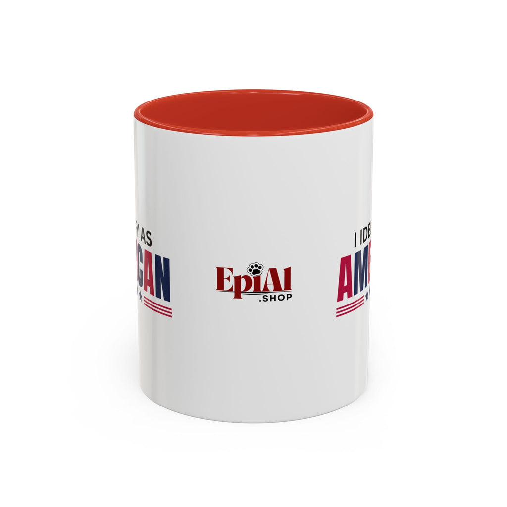 I Identify as American Accent Coffee Mug - 11 oz & 15 oz Printify