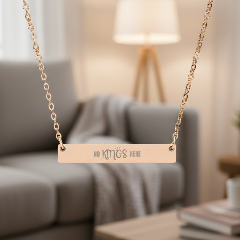 No Kings Here Engraved Bar Necklace – Stainless Steel