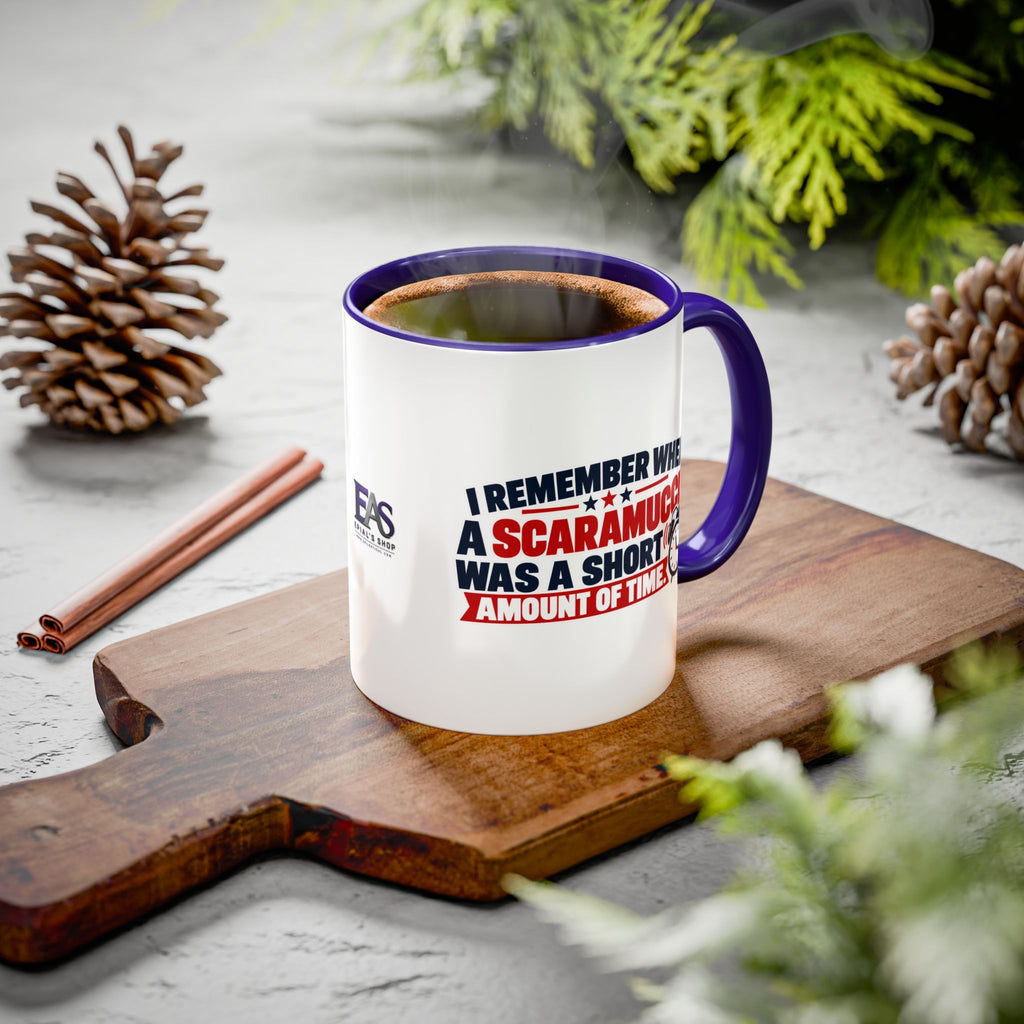 I Remember When a Scaramucci Was a Short Amount of Time | Political Humor Coffee Mug