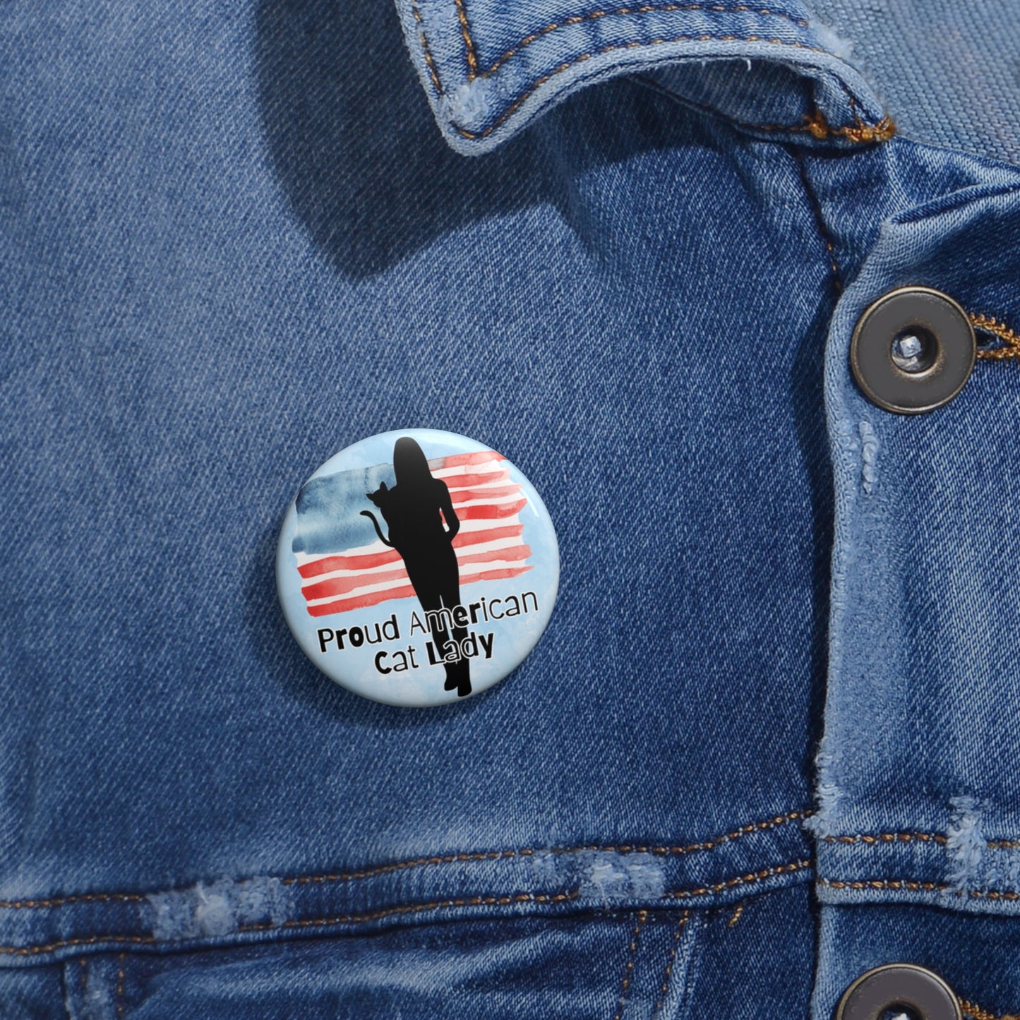 Proud American Cat Lady Pin Button - Custom Cat Lover Badge