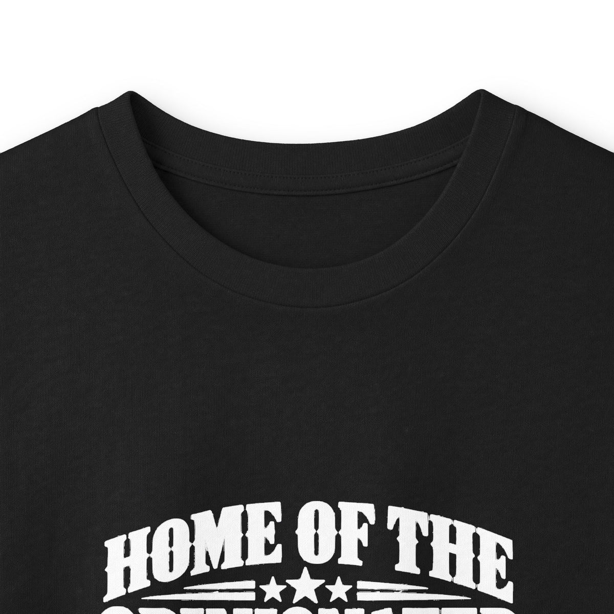 Home of the Opinionated Long Sleeve T-Shirt | Patriotic Humor & Free Speech Tee