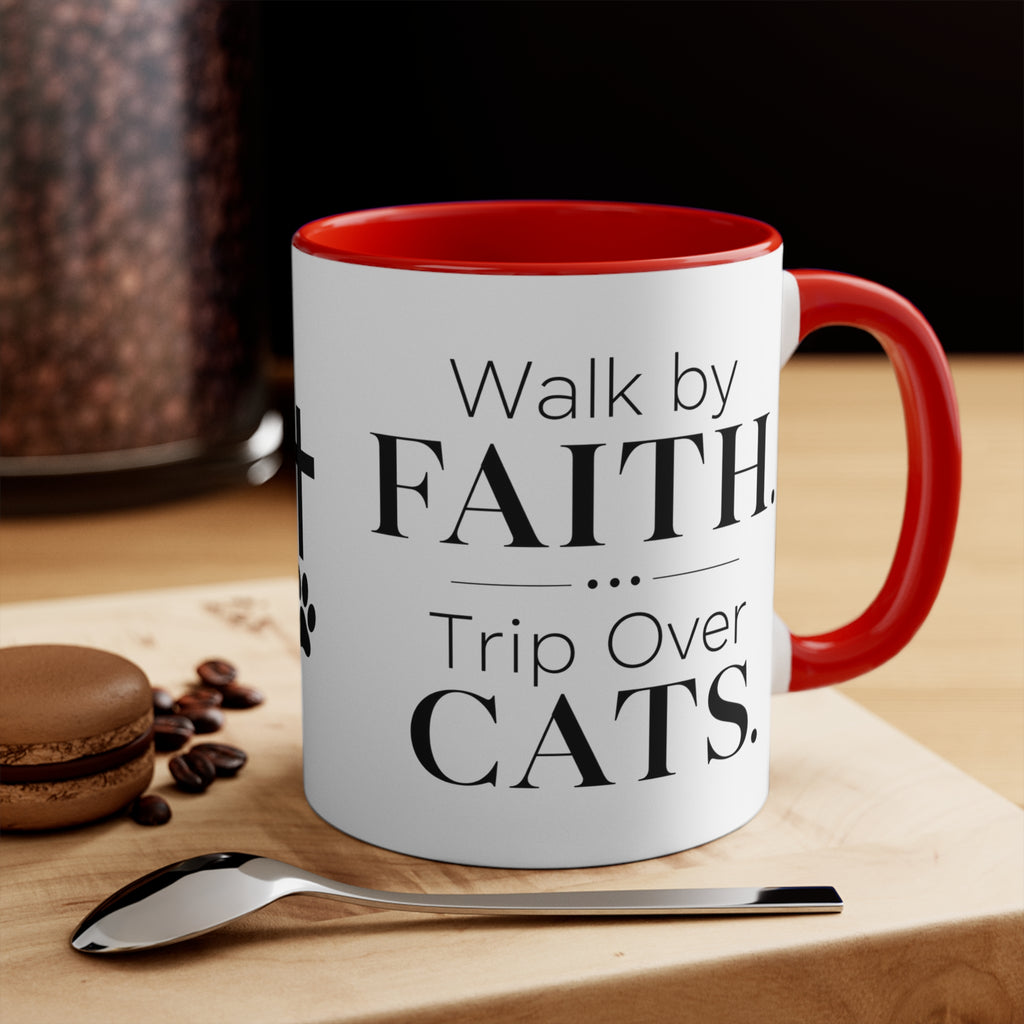Walk by Faith, Trip Over Cats Accent Mug