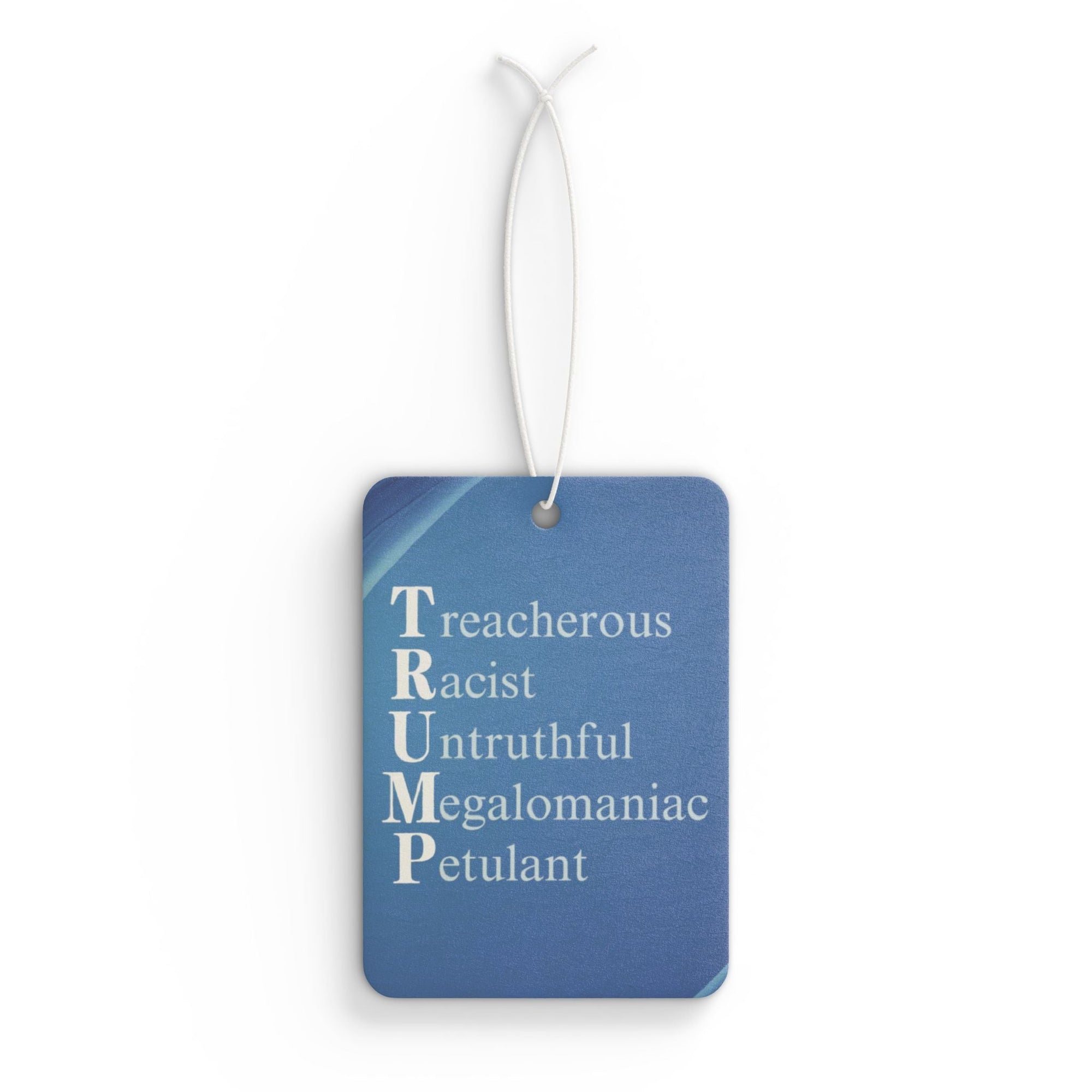 Political Statement Car Air Freshener - Anti-Trump Design Printify