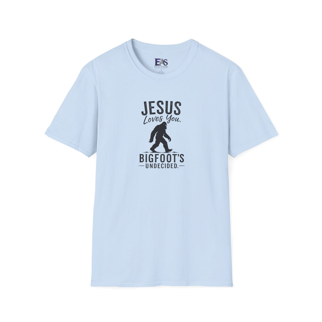 Jesus Loves You, Bigfoot’s Undecided T-Shirt | Funny Christian Sasquatch Tee