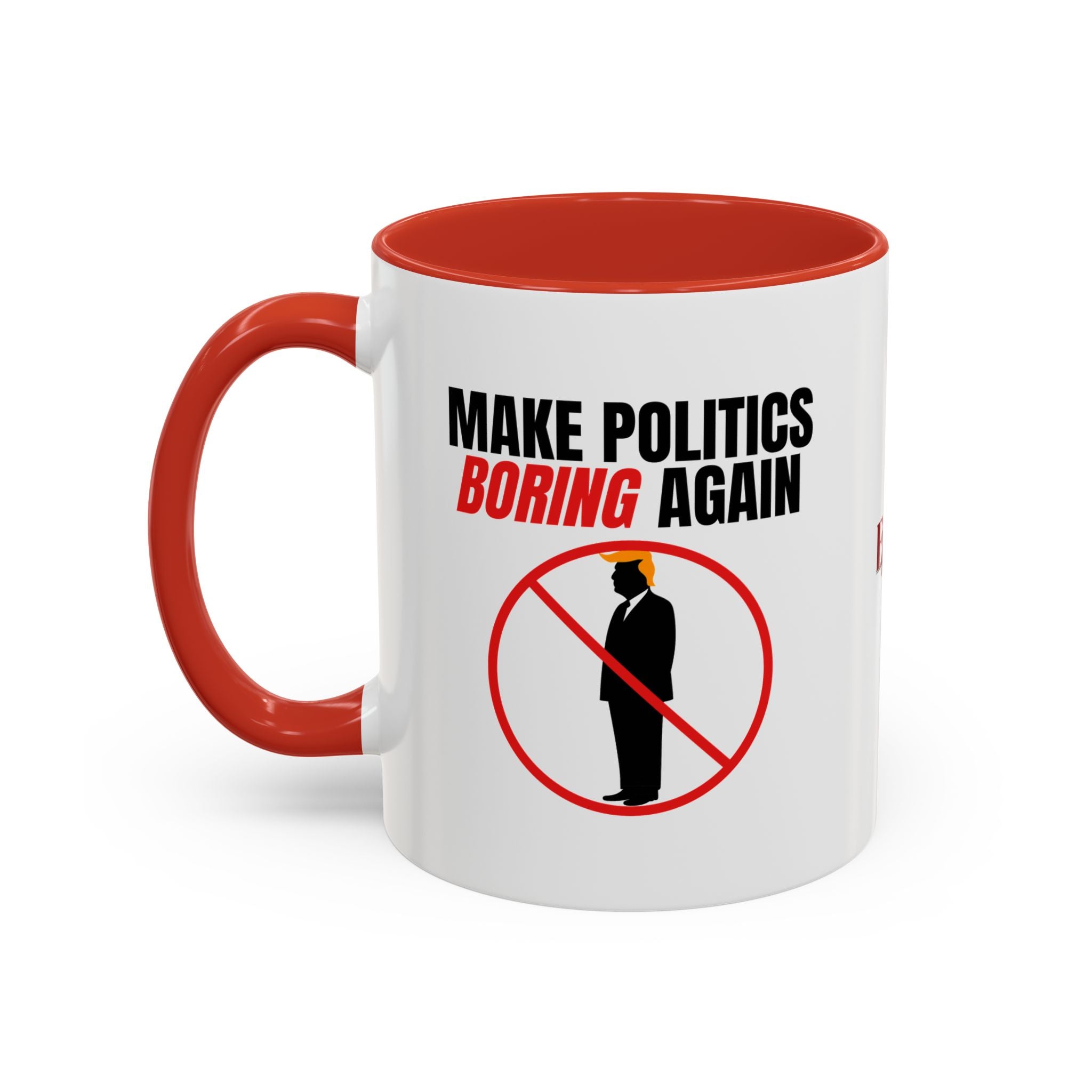 “Make Politics Boring Again” Parody Mug – Two-Tone Ceramic Coffee Cup