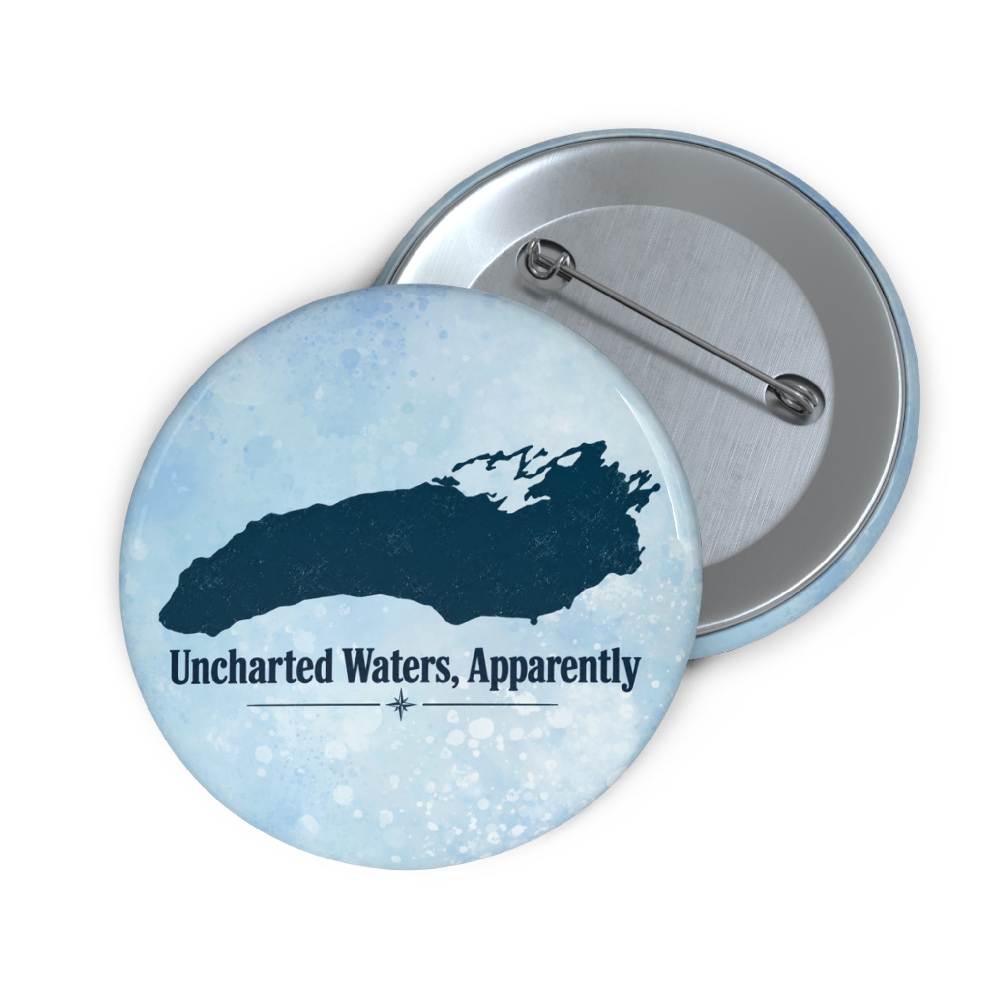 Uncharted Waters, Apparently Pinback Button | Great Lakes Humor Pin