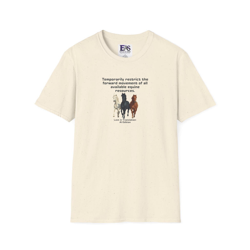 AI Translation: Hold Your Horses Unisex T-Shirt