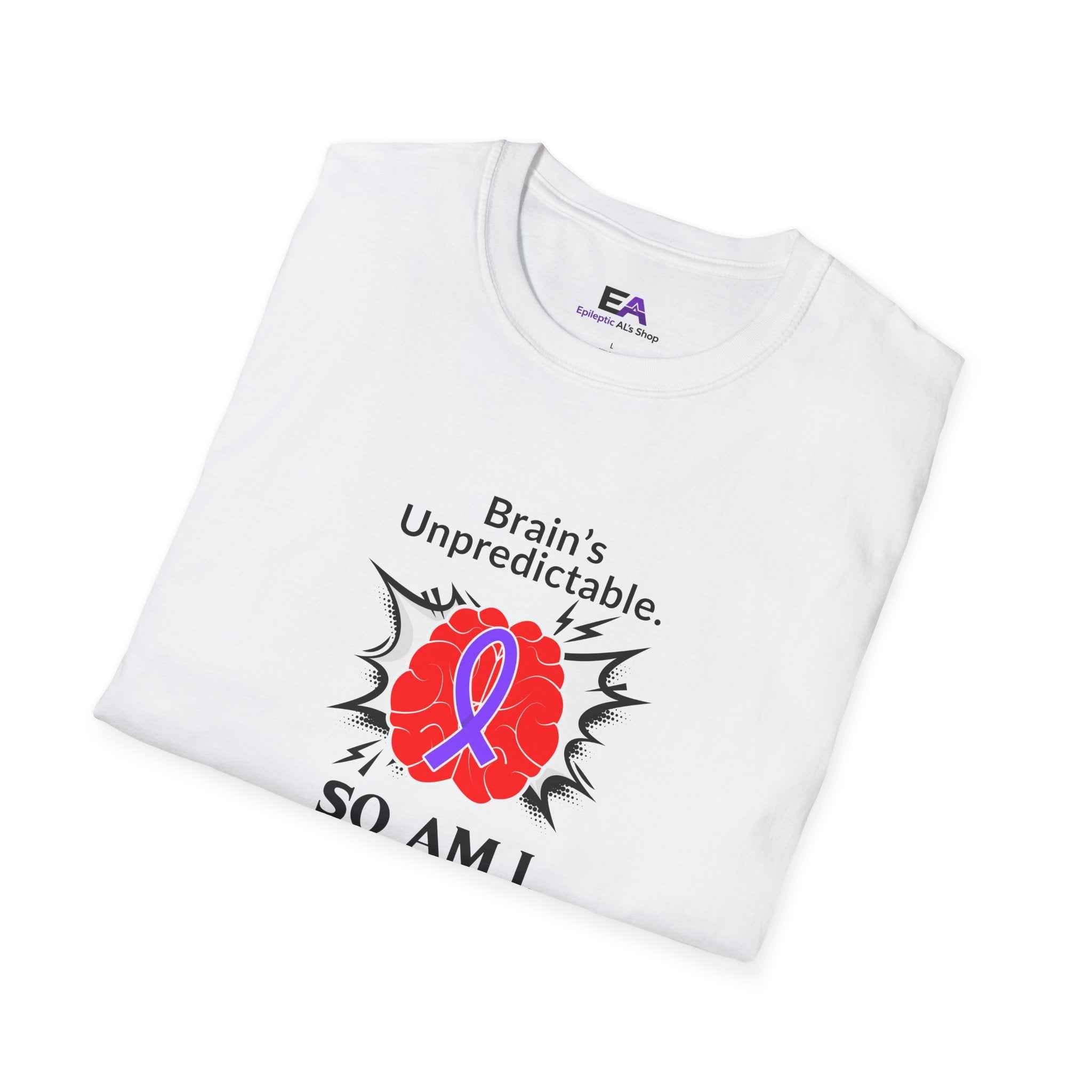 Brain’s Unpredictable. So Am I. – Epilepsy Awareness Tee