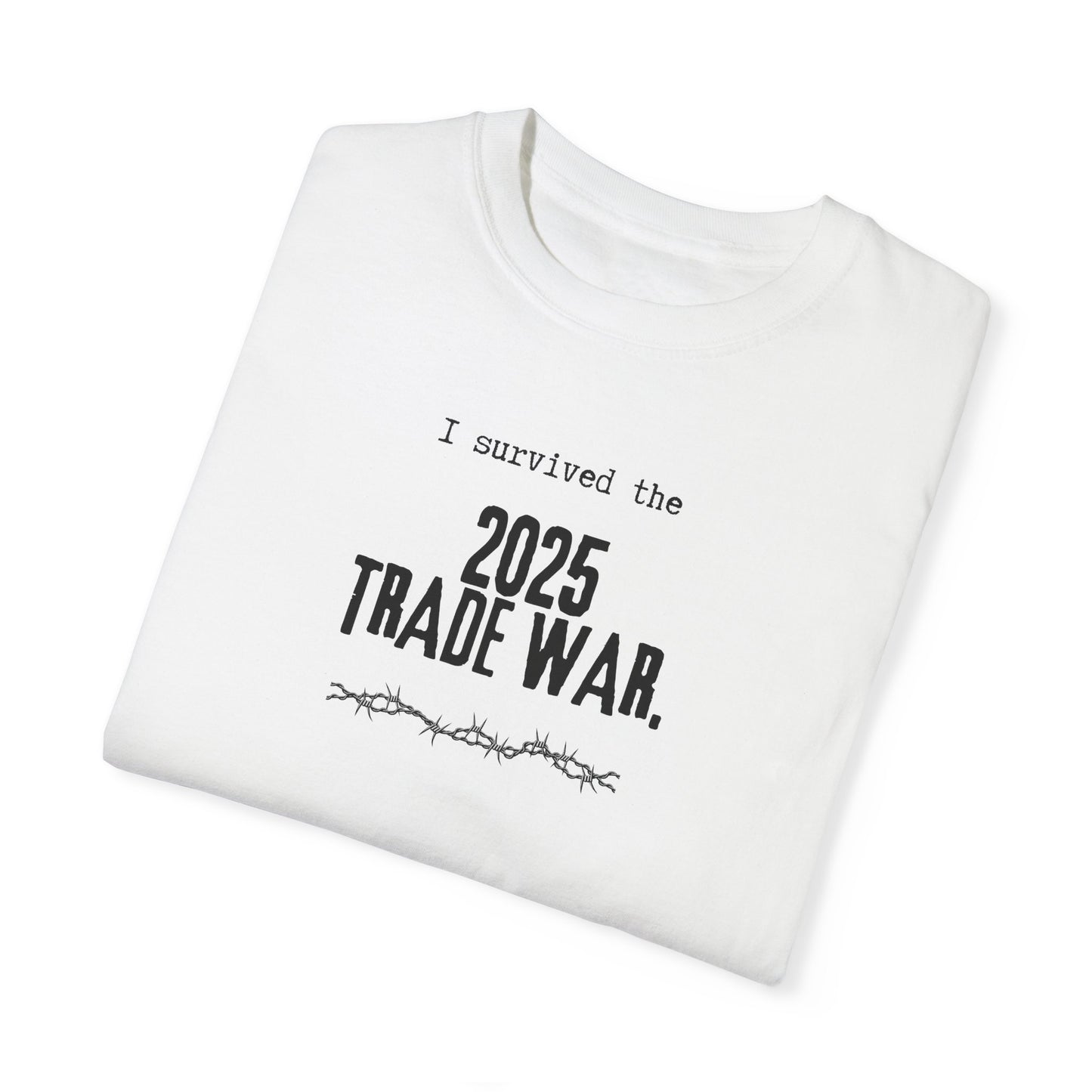 I Survived the 2025 Trade War Unisex T-Shirt | Casual Statement Tee