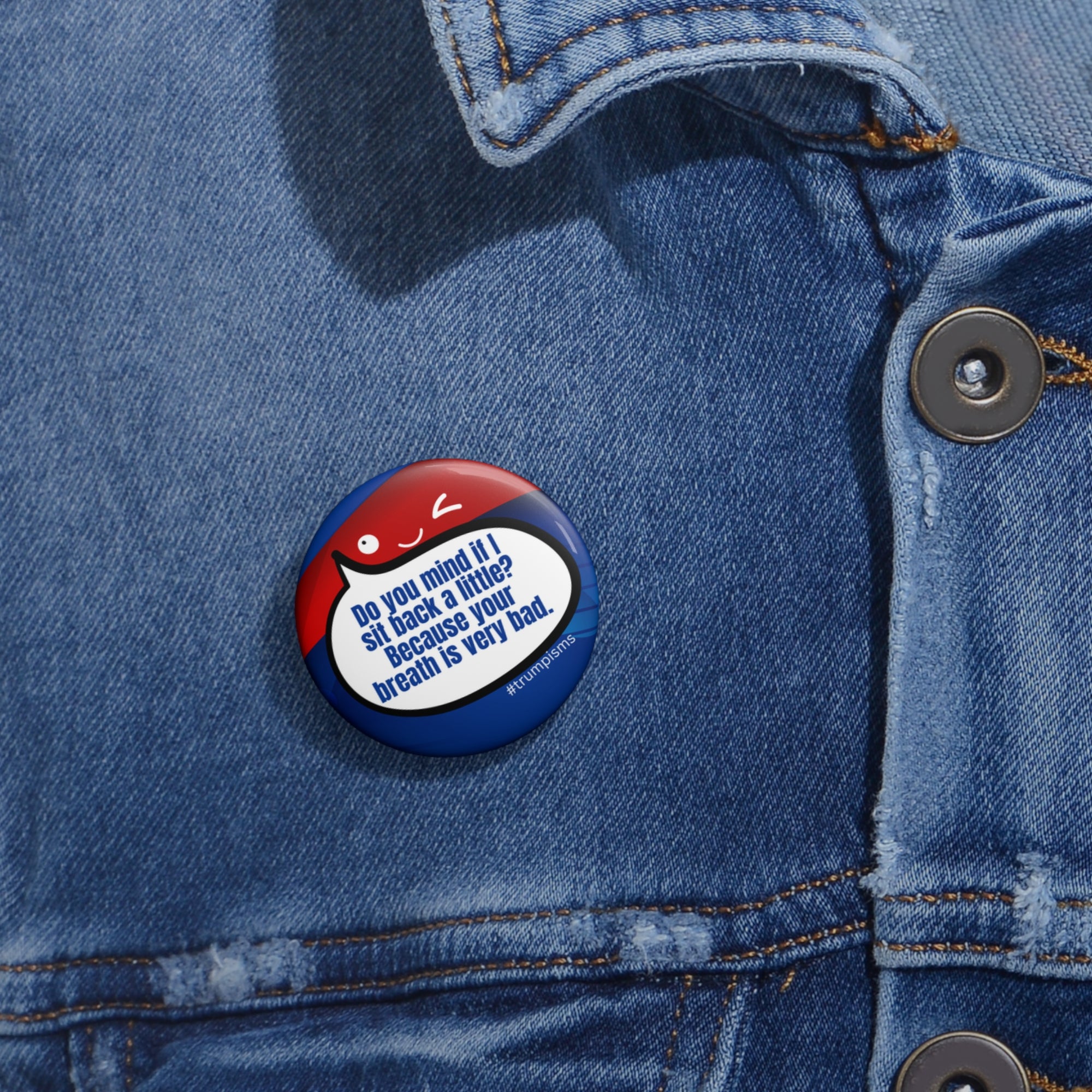 Bad Breath: Trumpisms Pin Buttons