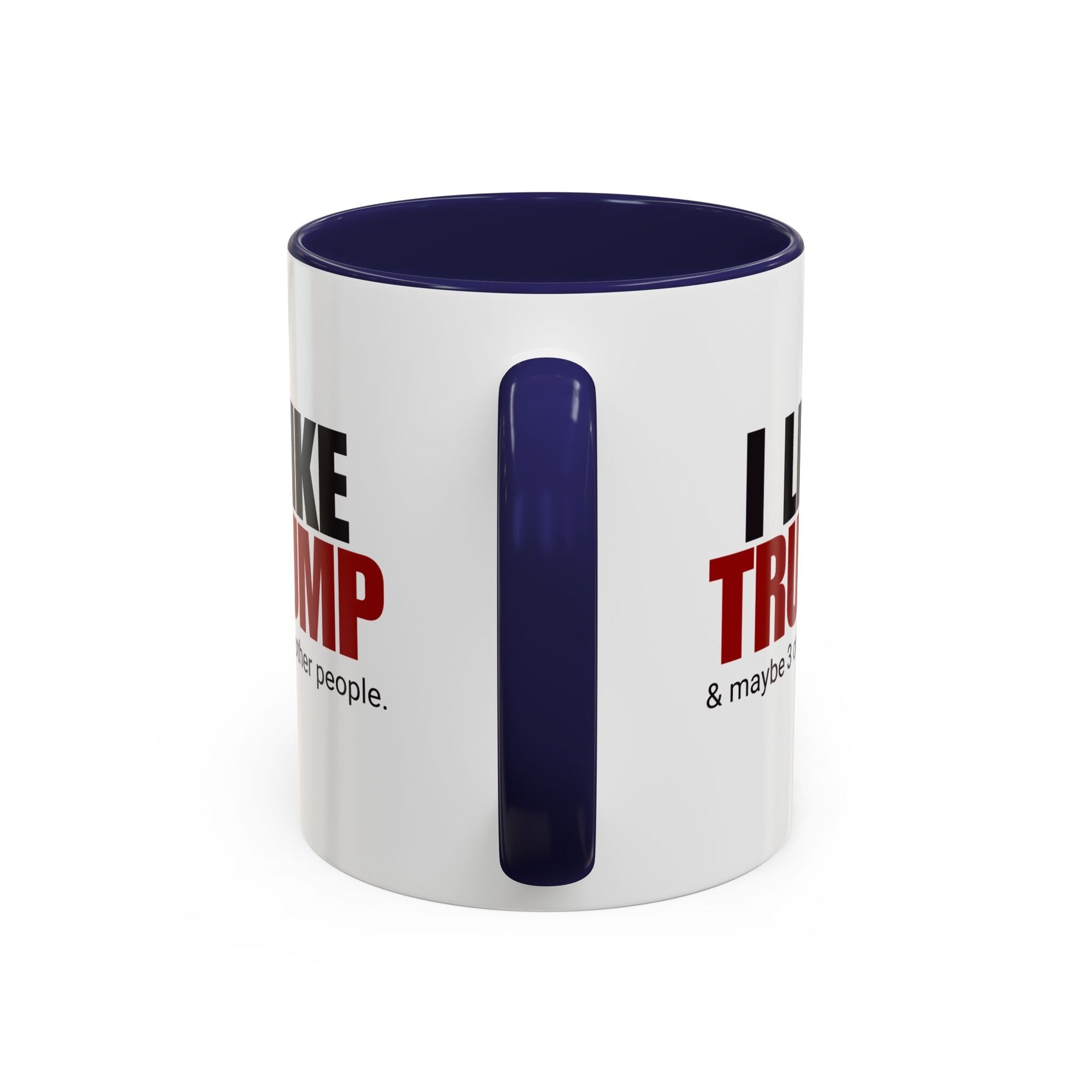 I Like Trump Accent Coffee Mug - 11oz & 15oz | Fun Political Gift for Fans Printify