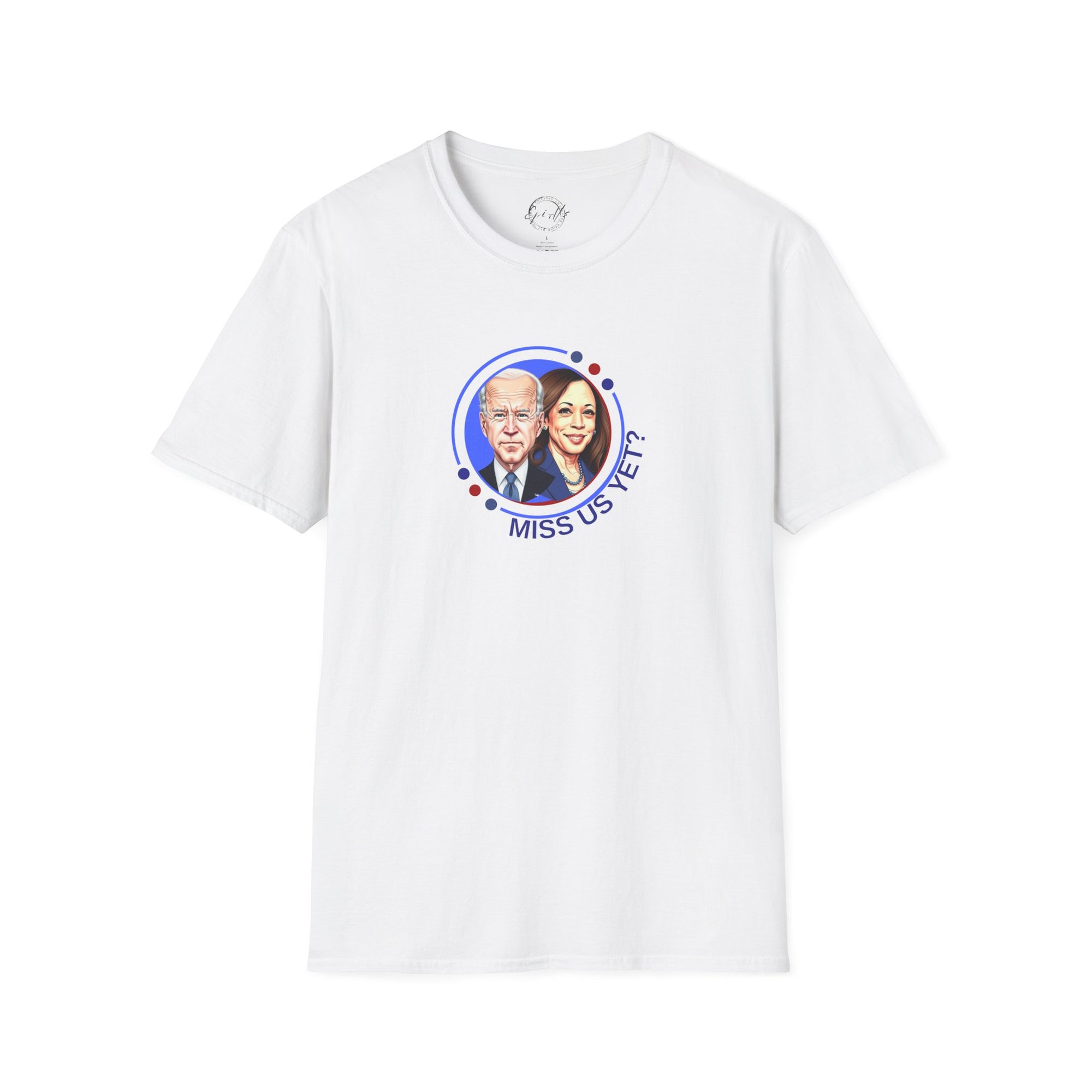 Political Graphic T-Shirt - "Miss Us Yet?" Unisex Softstyle Tee