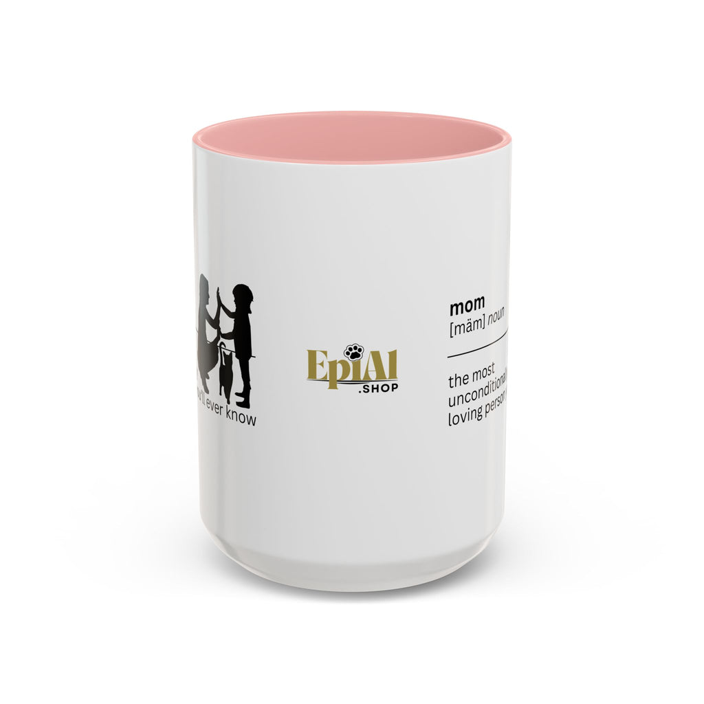 Mom Unconditional Love Coffee Mug - 11oz & 15oz Accent Mugs
