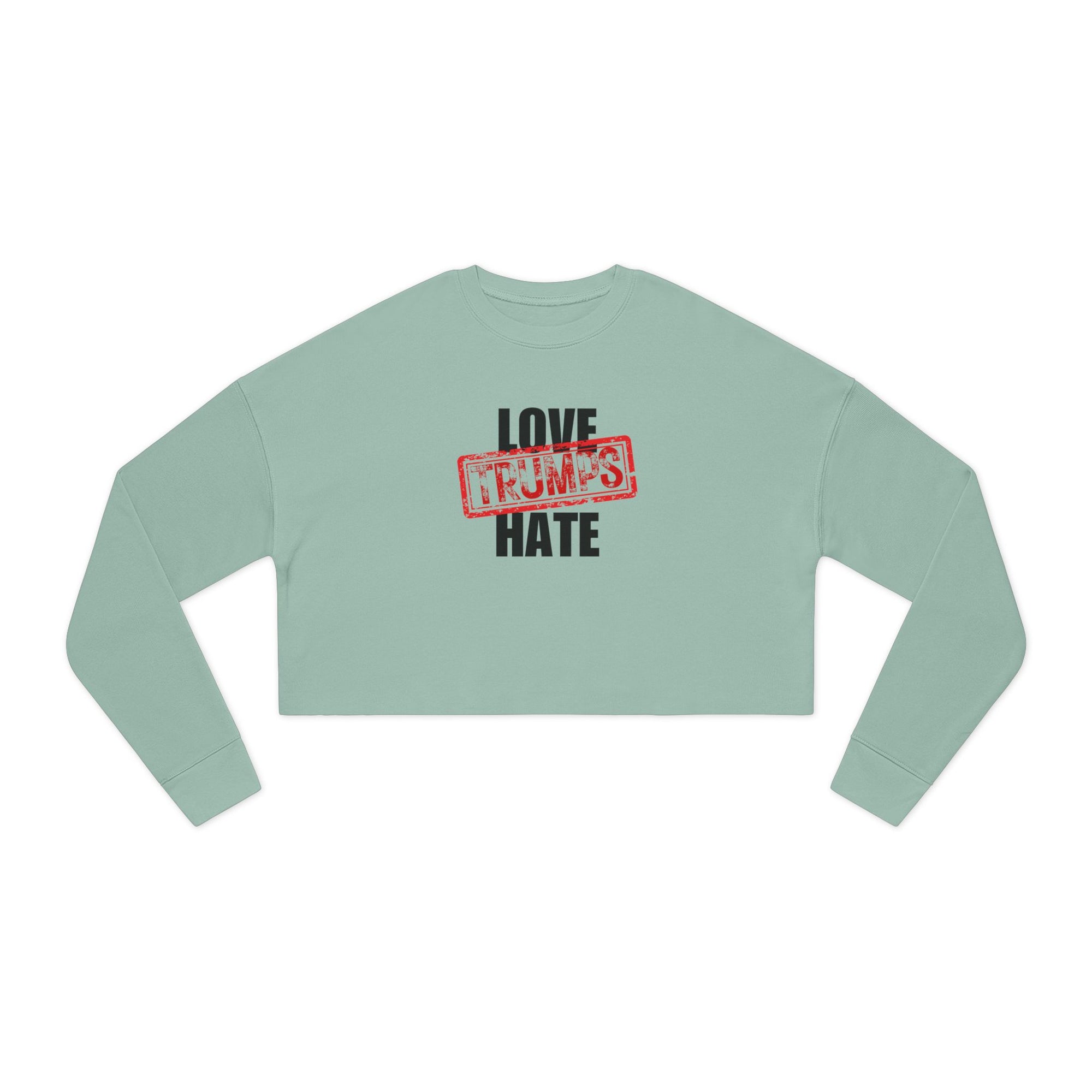 Love Trumps Hate Women's Cropped Sweatshirt