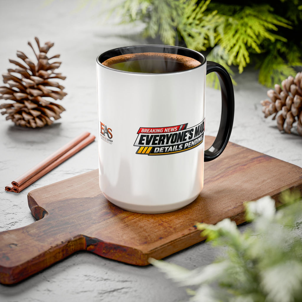 Everyone’s Mad. Details Pending. Breaking News Coffee Mug (11oz & 15oz)