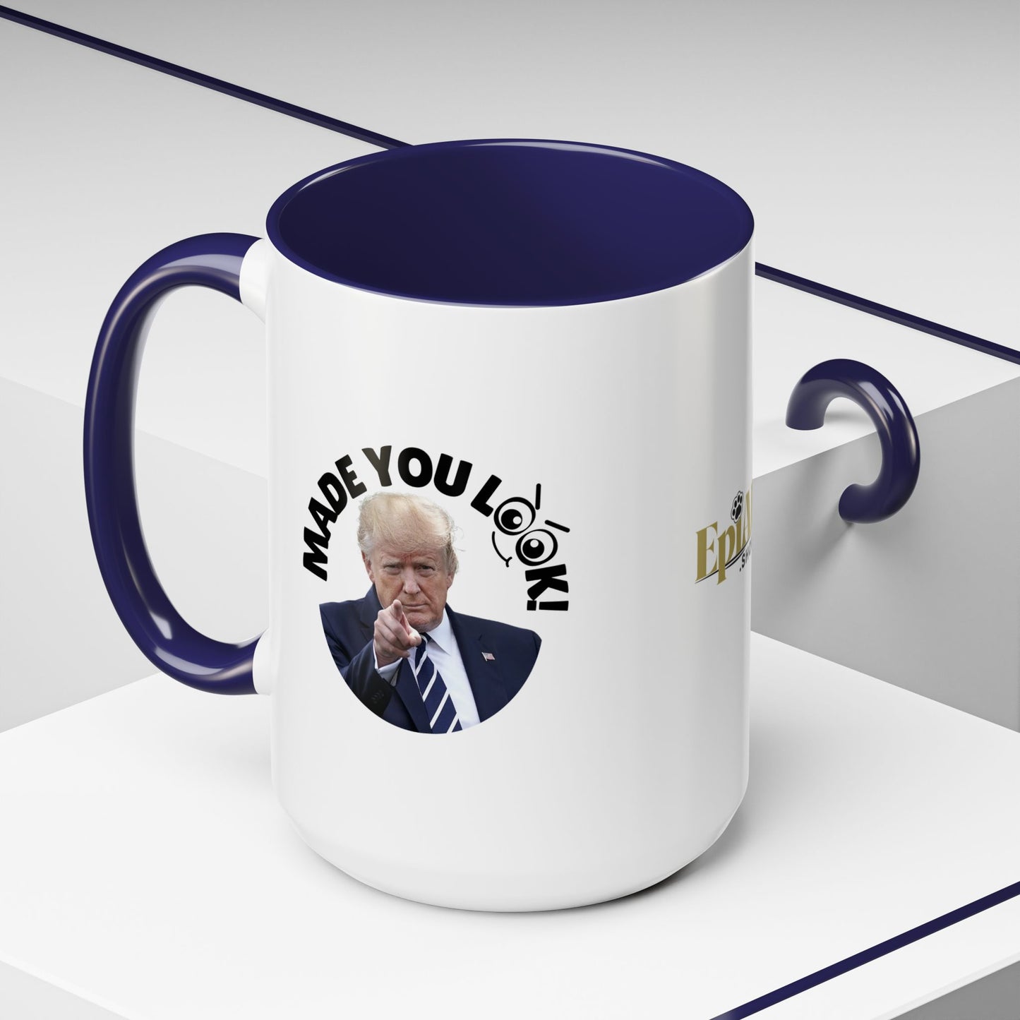 Made You Look! Accent Coffee Mug - 11oz & 15oz - Funny Political Gift