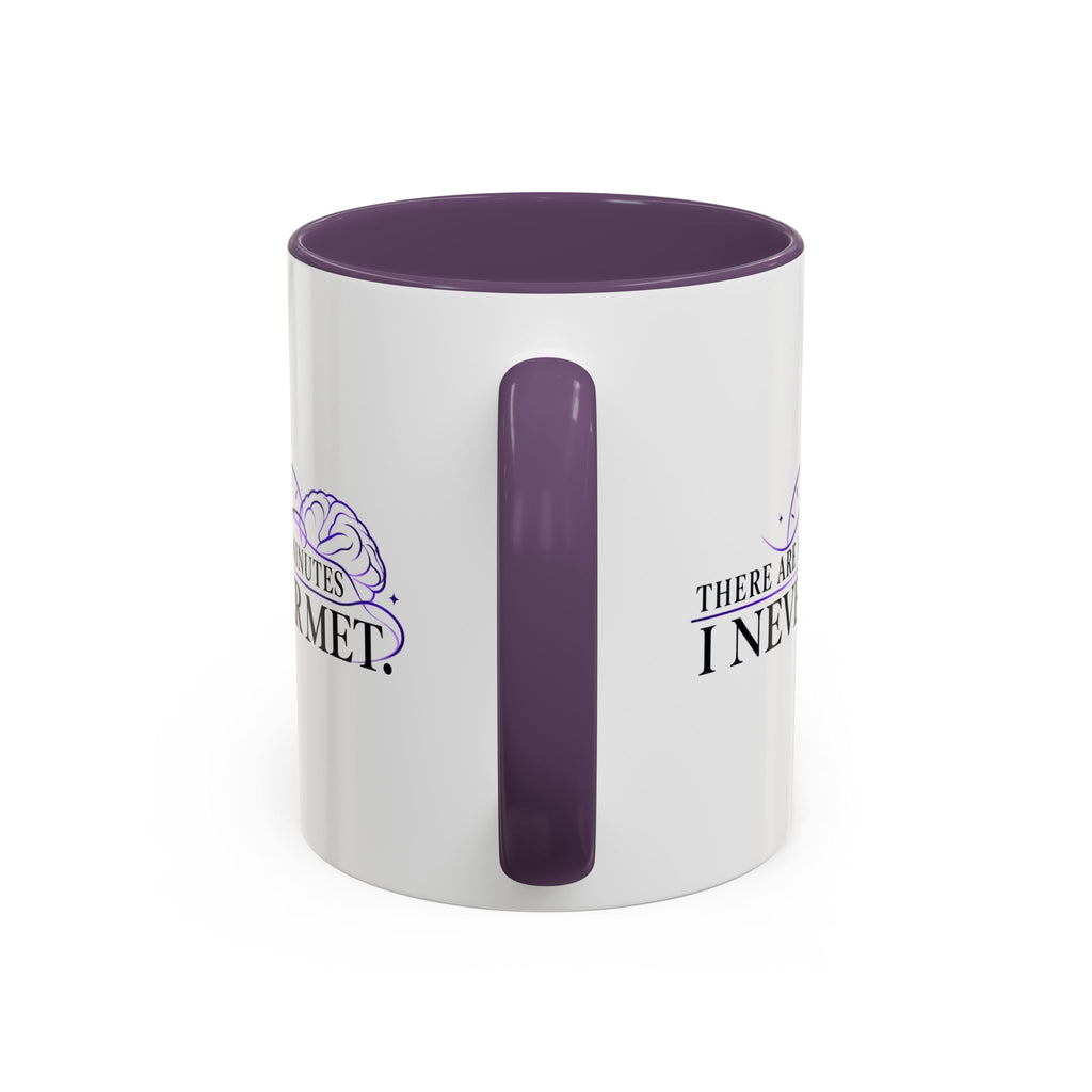 There Are Minutes I Never Met Mug | Subtle Epilepsy Awareness Coffee Cup (11/15oz)