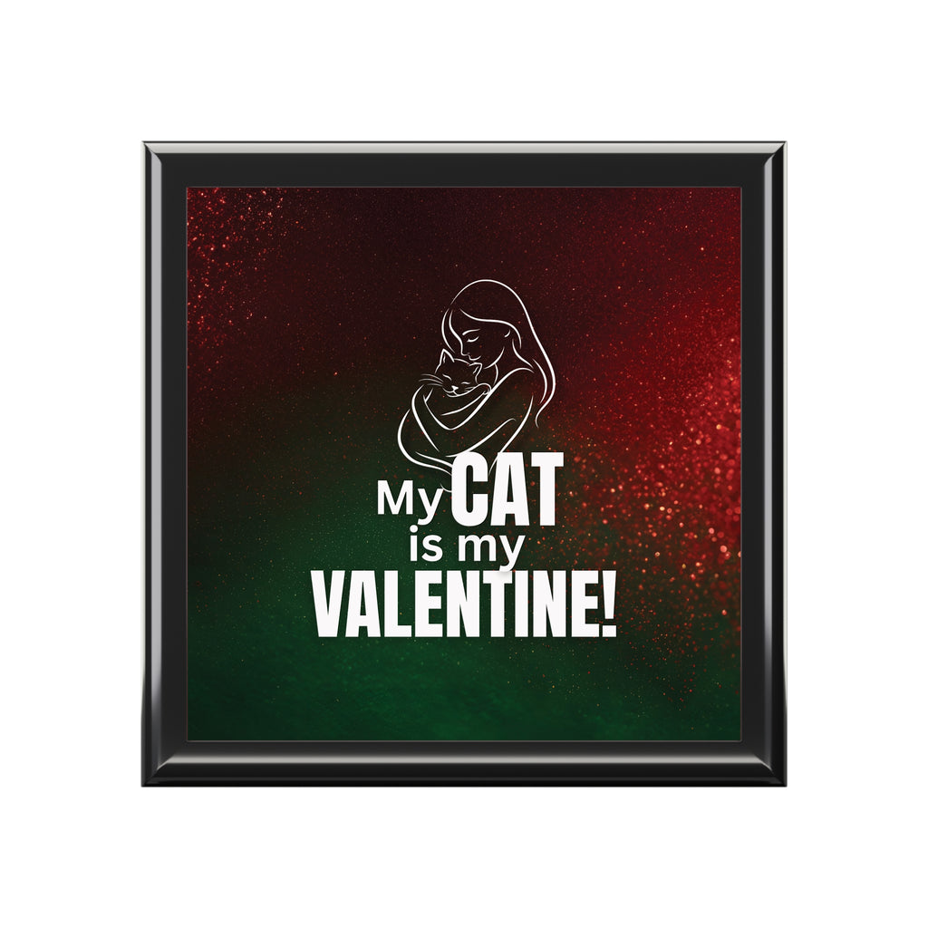 My Cat Is My Valentine Jewelry Box – Valentine’s Day Cat Love Design