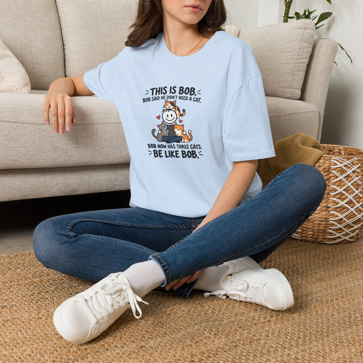 Be Like Bob Three Cats T-Shirt | Funny Cat Lover Tee