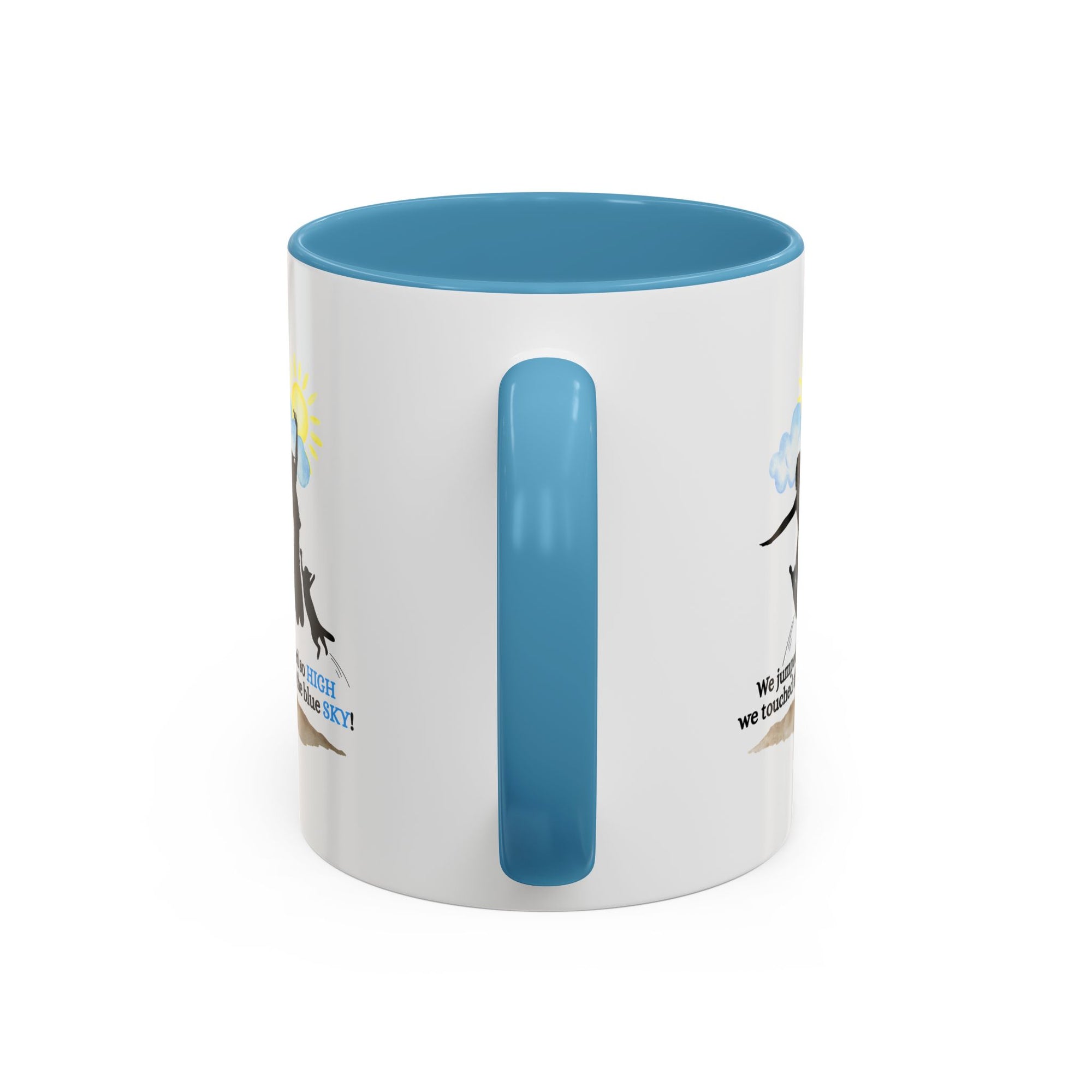 Inspirational Coffee Mug - "We Jumped So High" - Fun and Motivational Gift for Cat Lovers