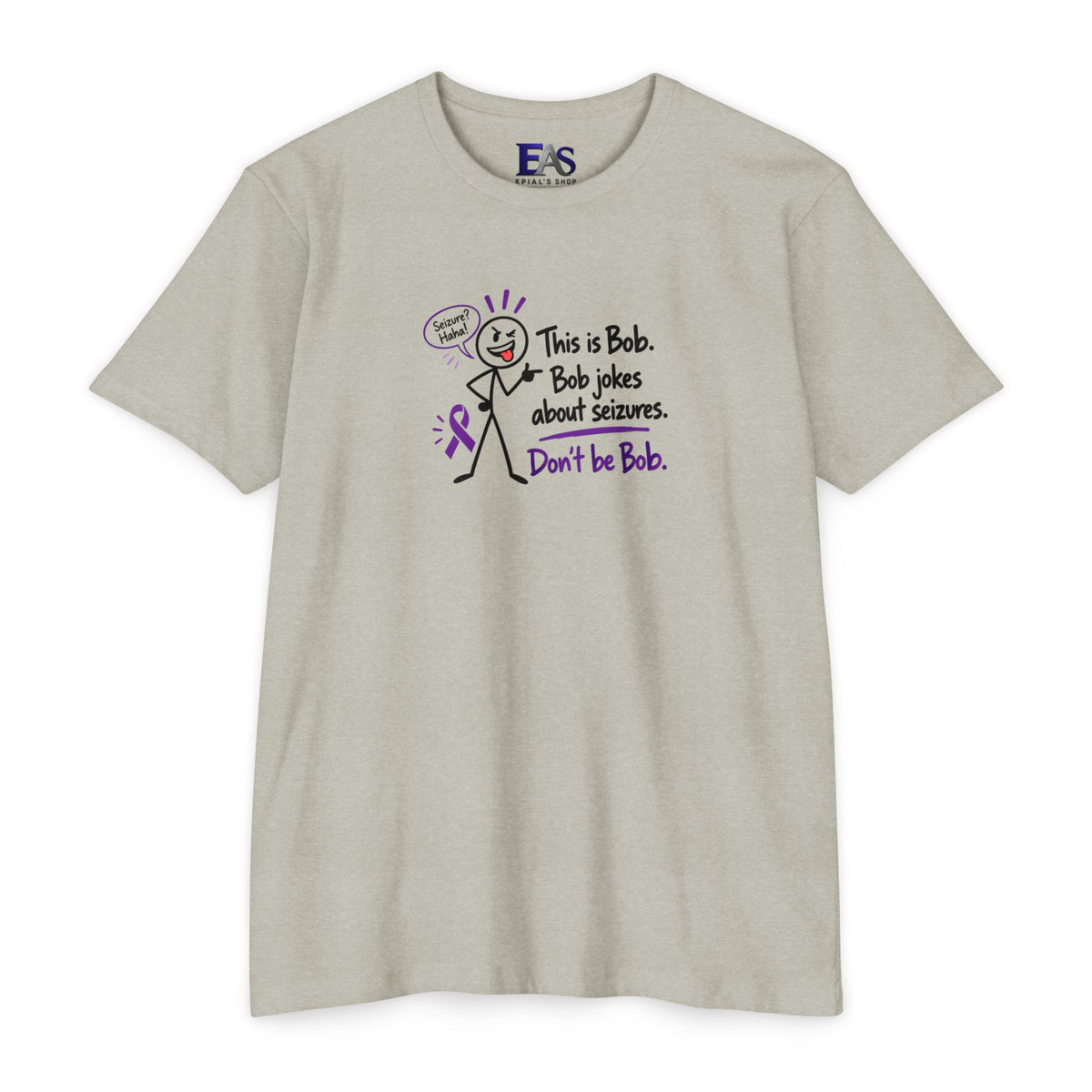 Don’t Be Bob Epilepsy Awareness Shirt | Seizure Awareness Tee
