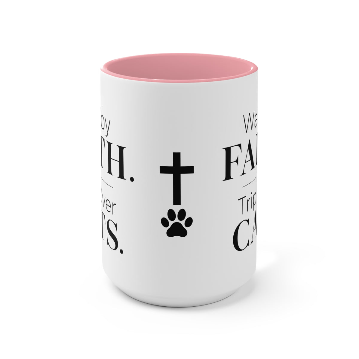 Walk by Faith, Trip Over Cats Accent Mug