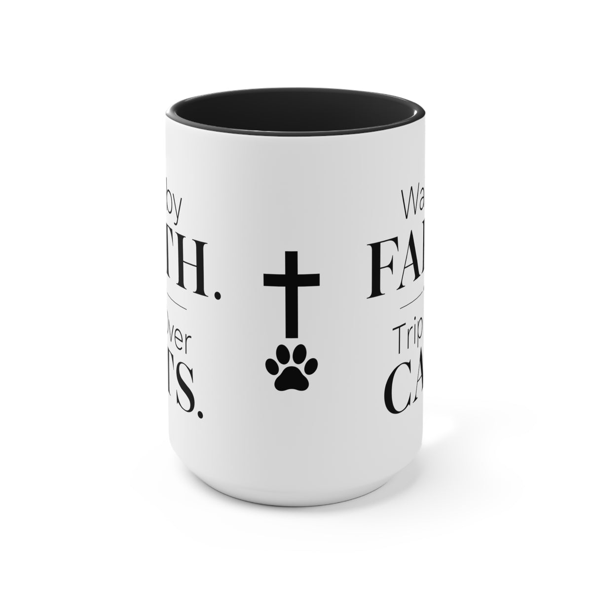 Walk by Faith, Trip Over Cats Accent Mug
