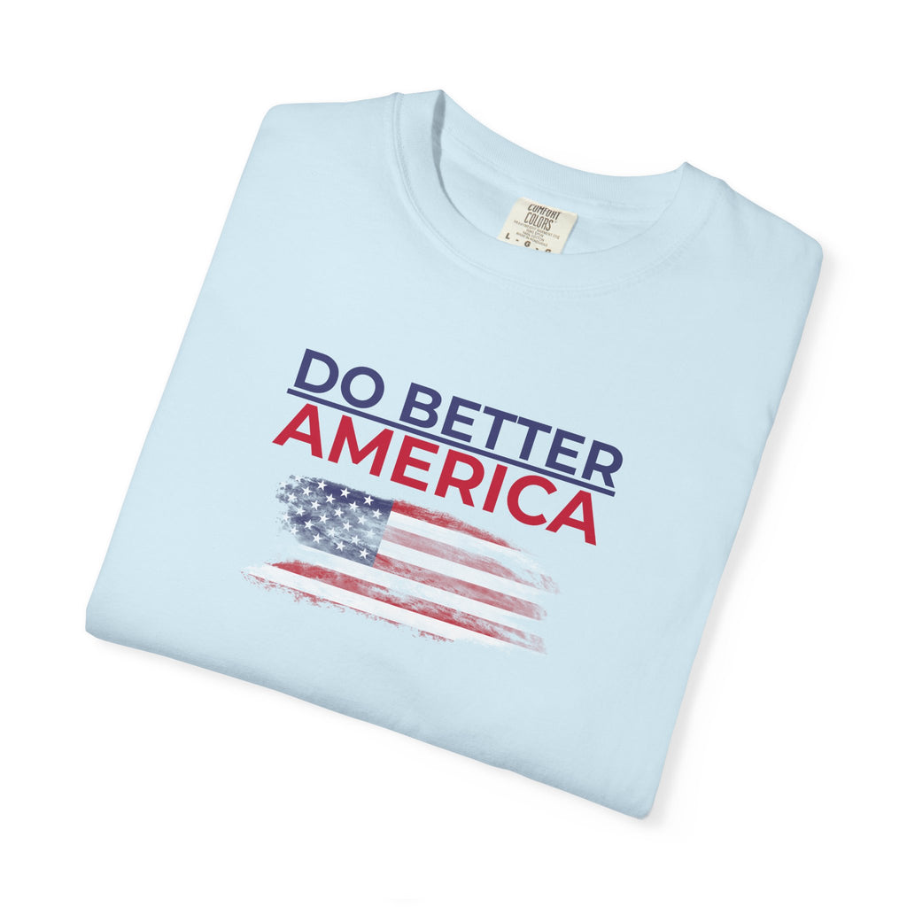 Do Better America Unisex Patriotic T-Shirt