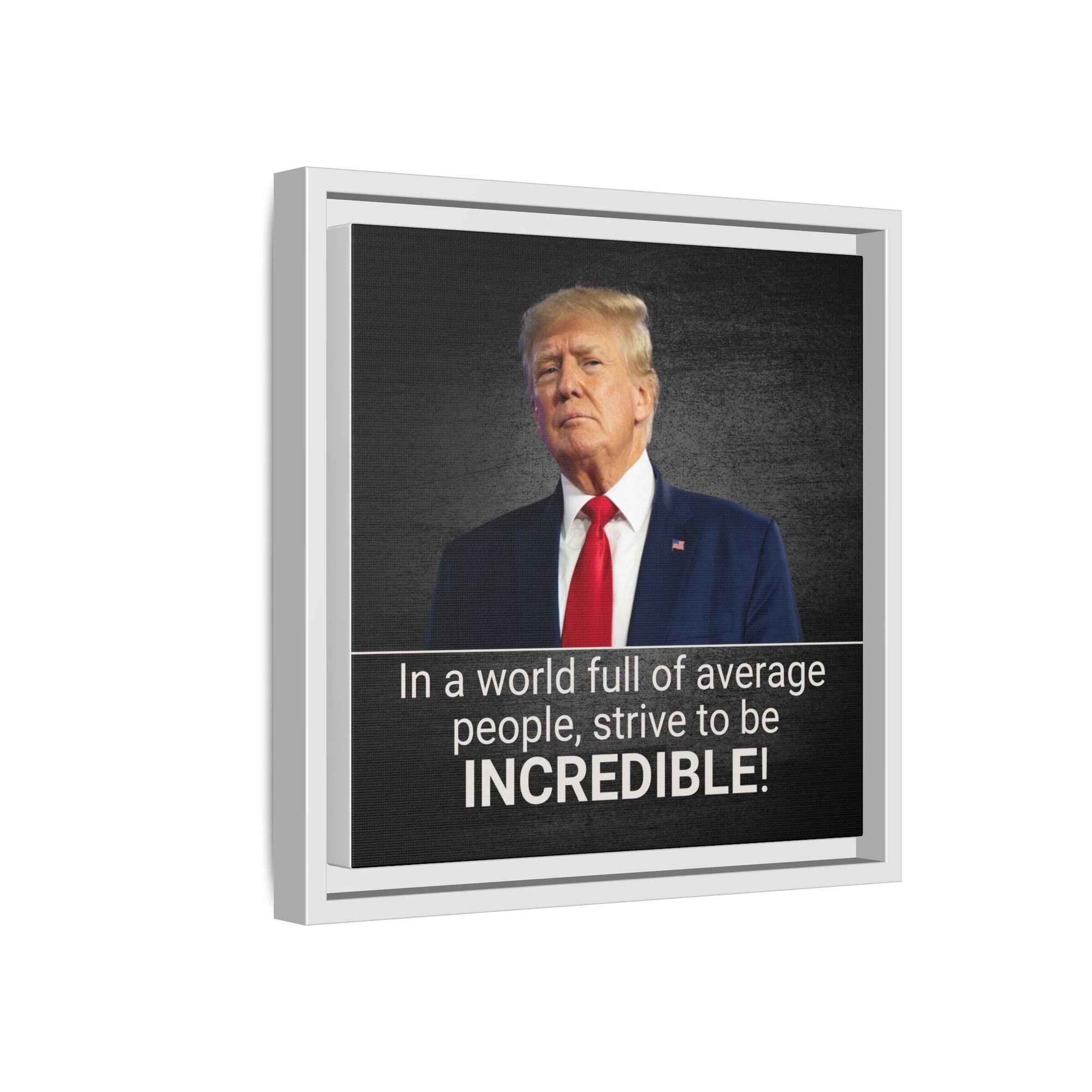 Inspirational Framed Canvas Print - 'Strive to be Incredible!' Printify