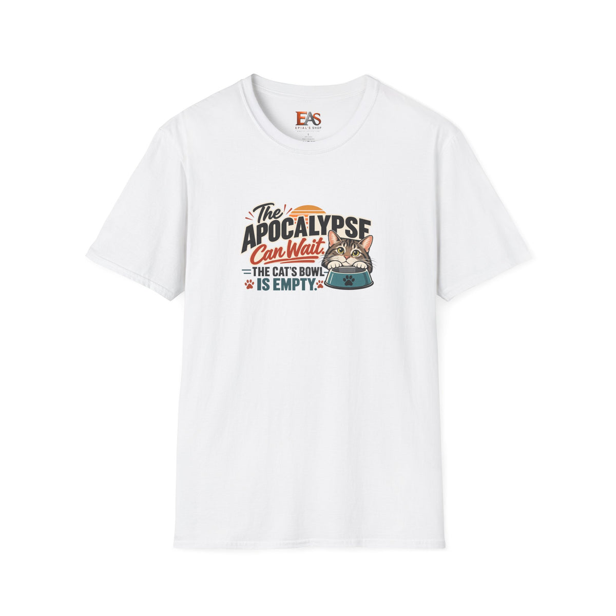 The Apocalypse Can Wait T-Shirt | Funny Cat Lover Shirt | The Cat's Bowl Is Empty