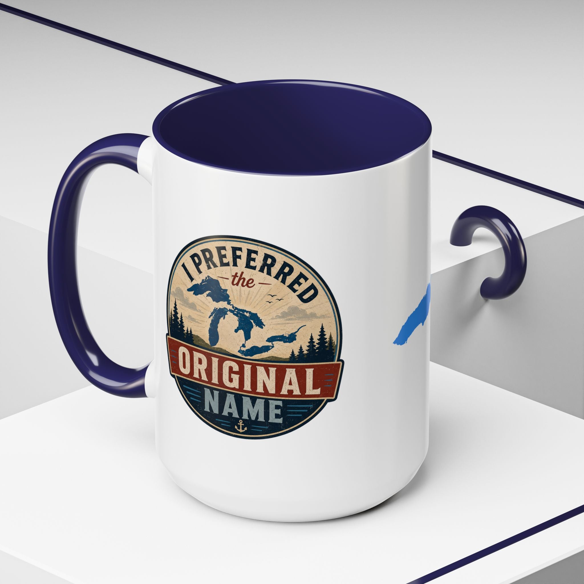 I Preferred the Original Name Great Lakes Mug | Lake Ontario Humor Coffee Mug