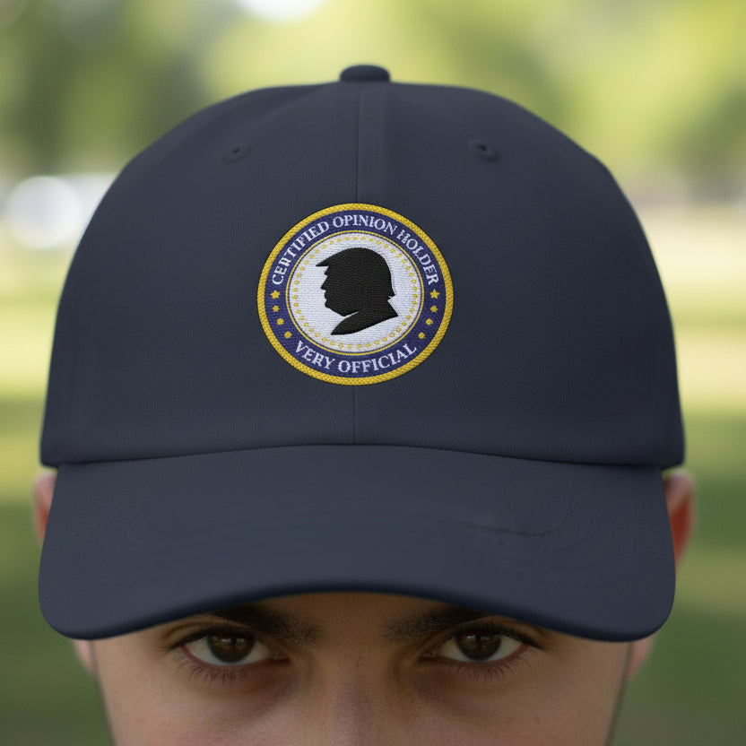 Certified Opinion Holder Dad Hat – Very Official Political Parody