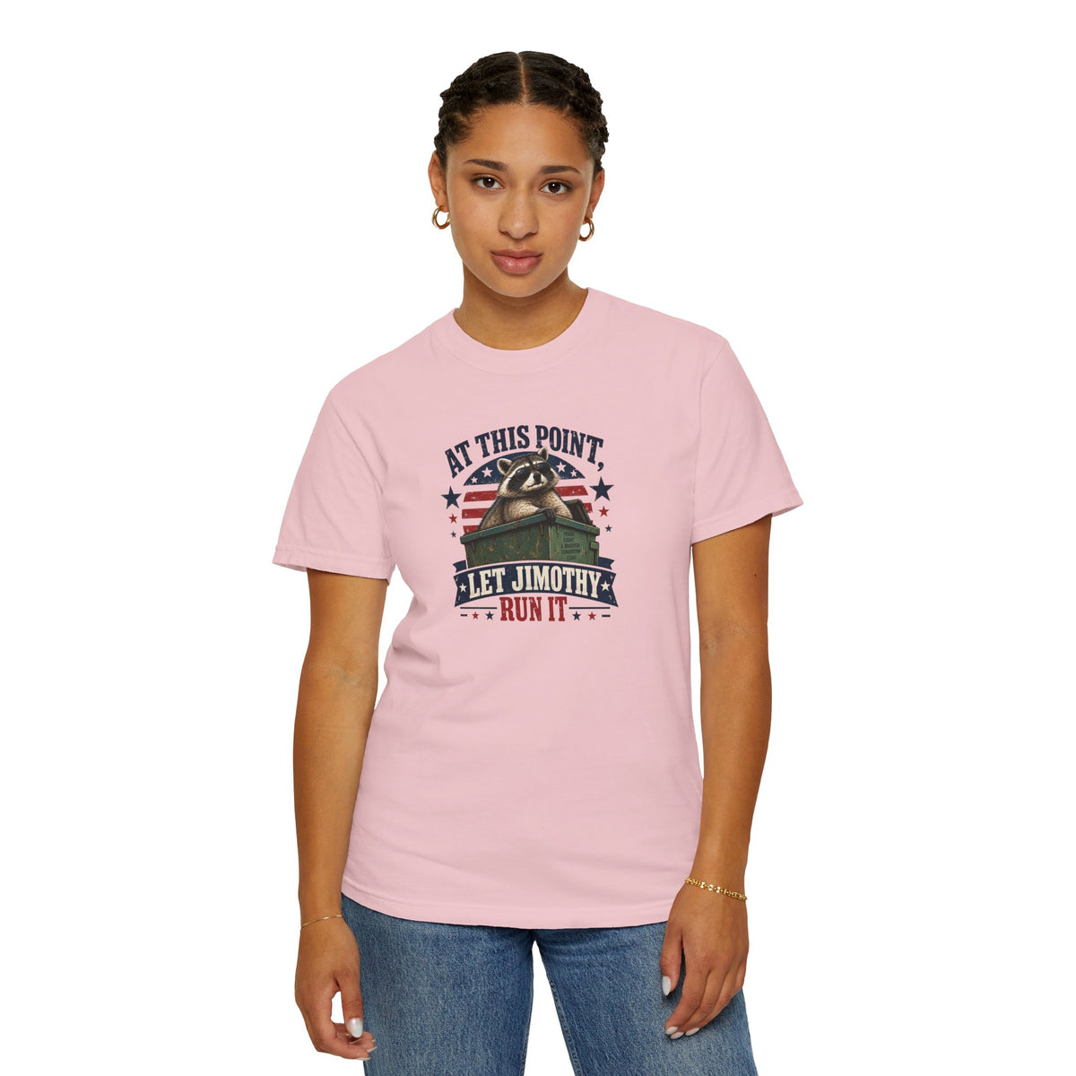 At This Point, Let Jimothy Run It Comfort Colors T-Shirt