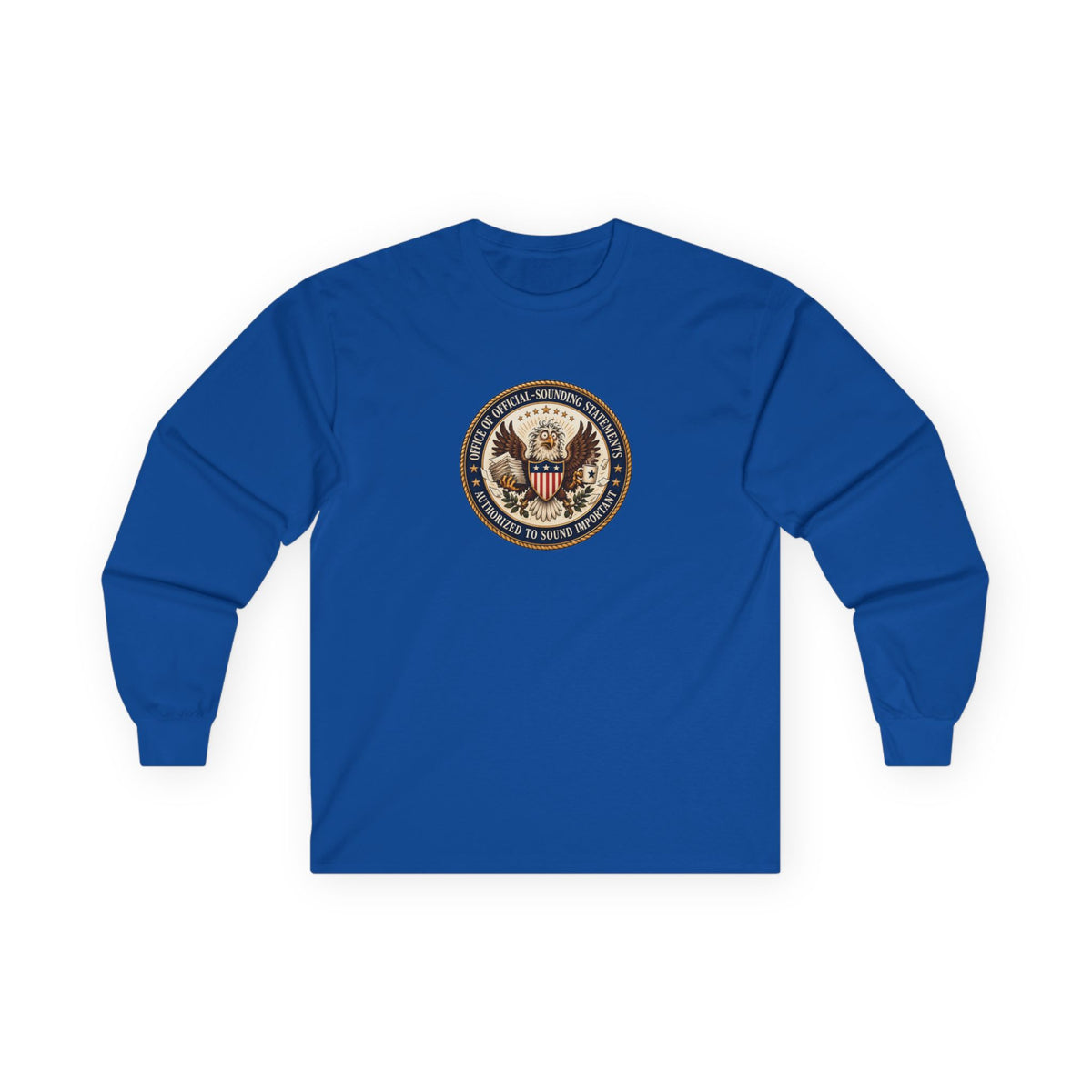 Office of Official-Sounding Statements Long Sleeve Shirt | Funny Government Bureaucracy Tee