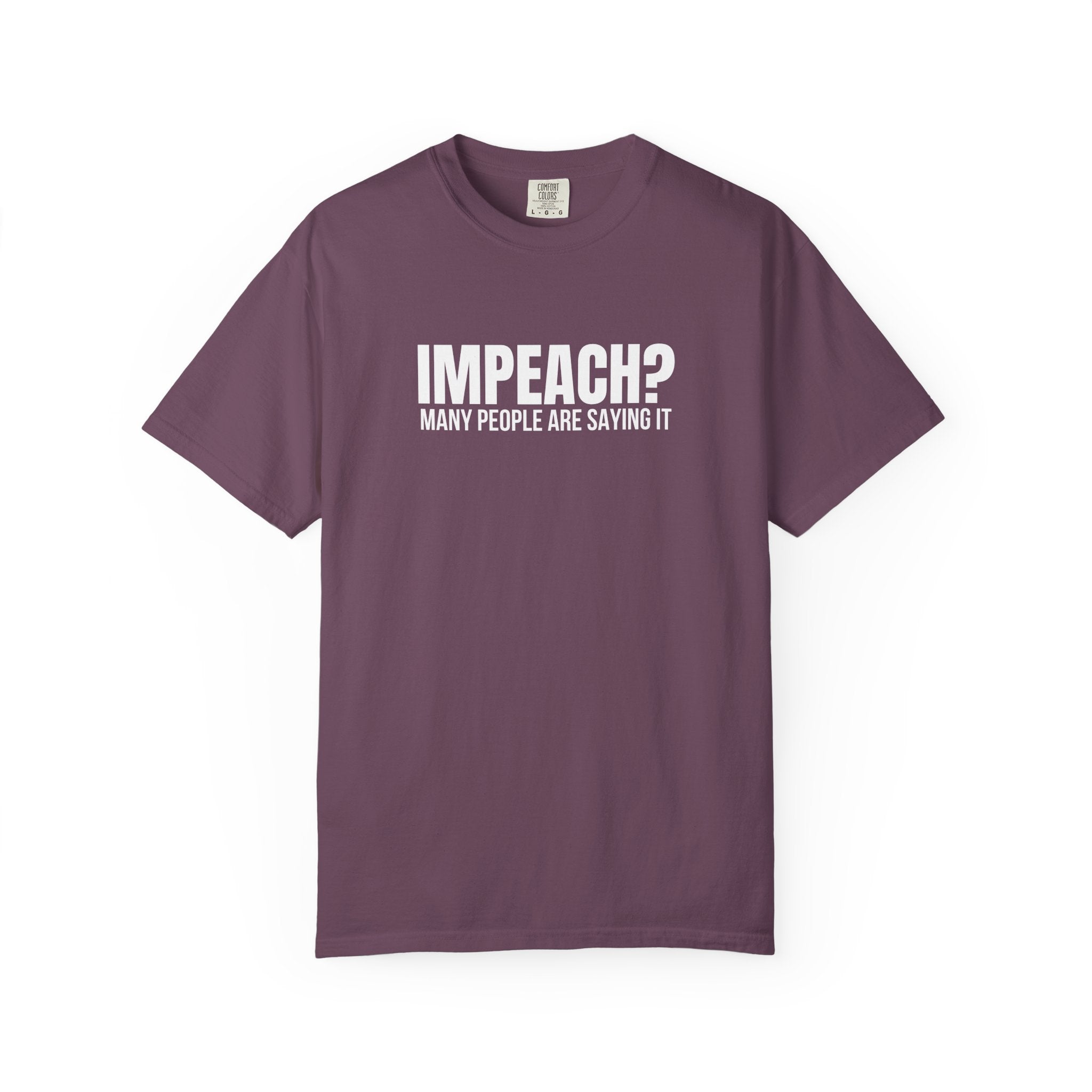 Impeach? Many People Are Saying It T-Shirt | Political Satire Tee
