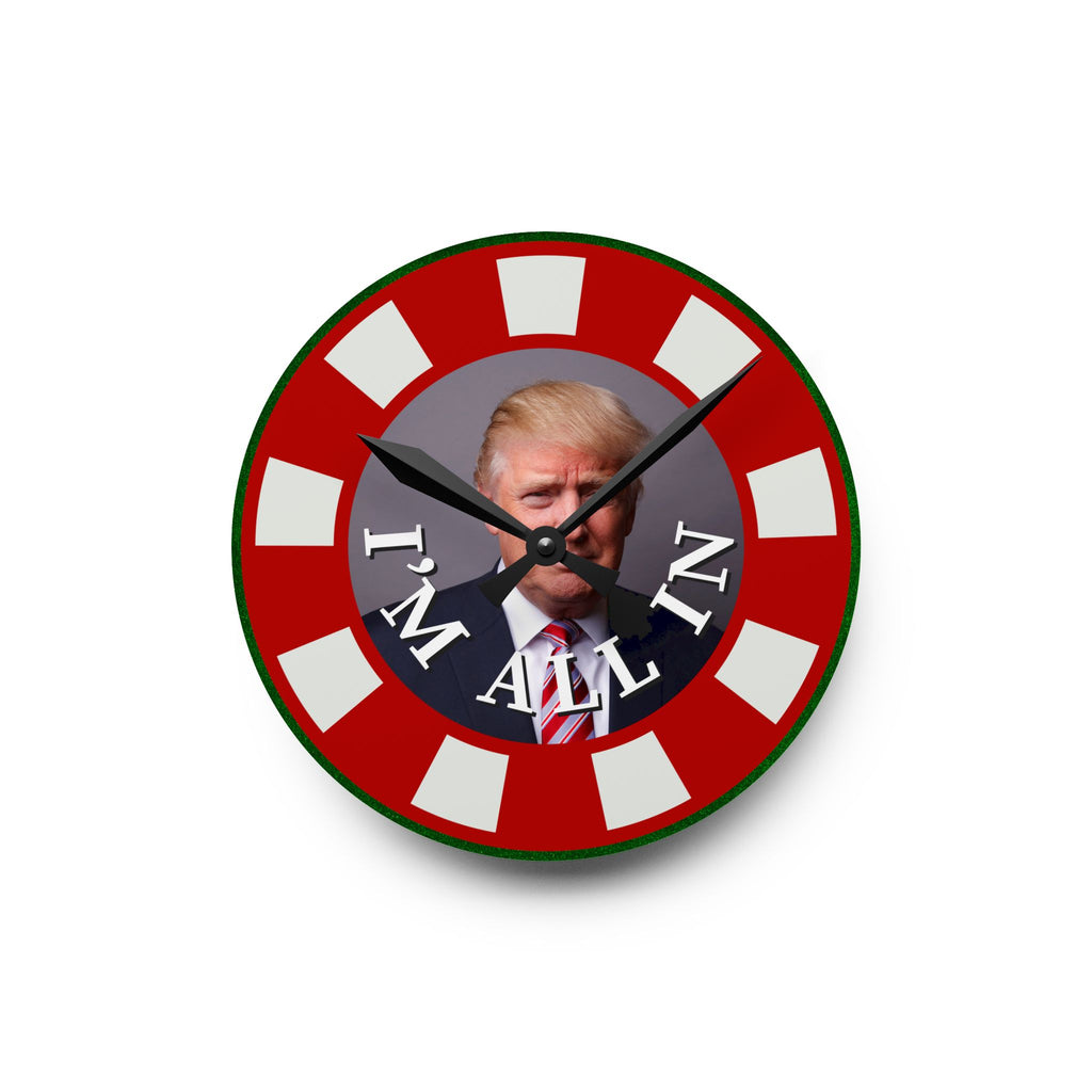 I'm All In with Trump Acrylic Wall Clock – Bold Design for Unique Home Decor