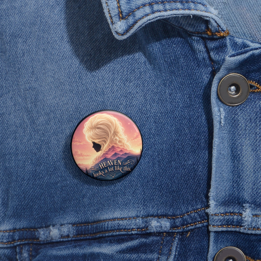 Heaven Looks a Lot Like This Pinback Button | Mountain Glam Pin | Appalachian-Inspired Button