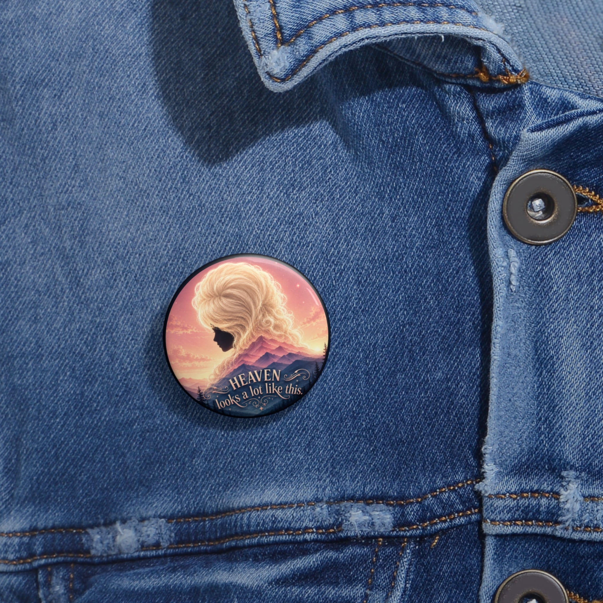 Heaven Looks a Lot Like This Pinback Button | Mountain Glam Pin | Appalachian-Inspired Button