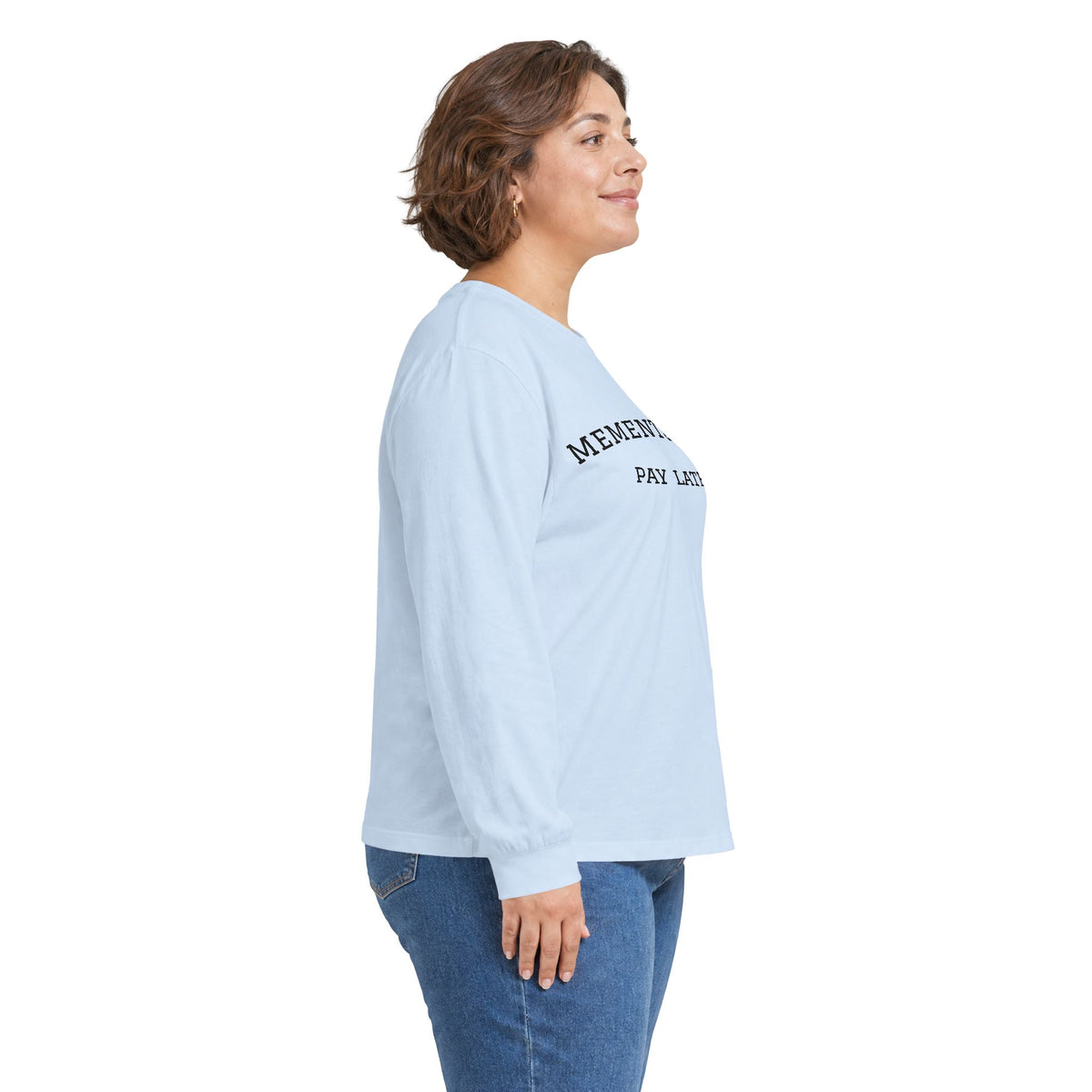 Memento Mori. Pay Later. Long Sleeve T-Shirt | Dark Humor & Existential Dread