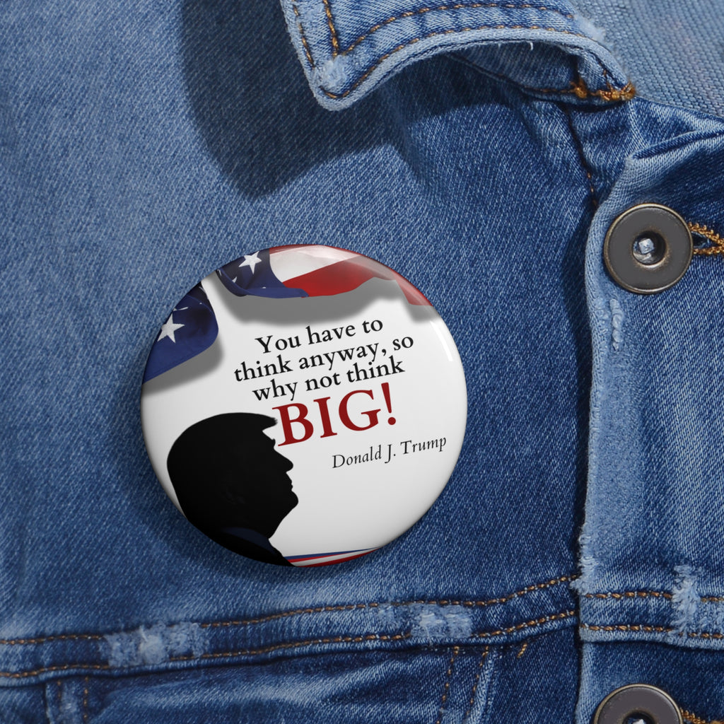 Trump: Think Big Pin Buttons