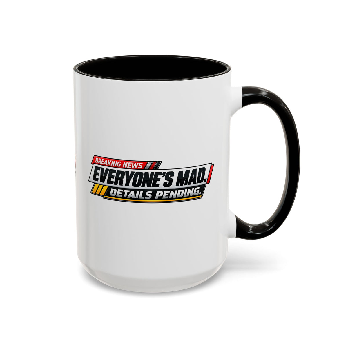 Everyone’s Mad. Details Pending. Breaking News Coffee Mug (11oz & 15oz)