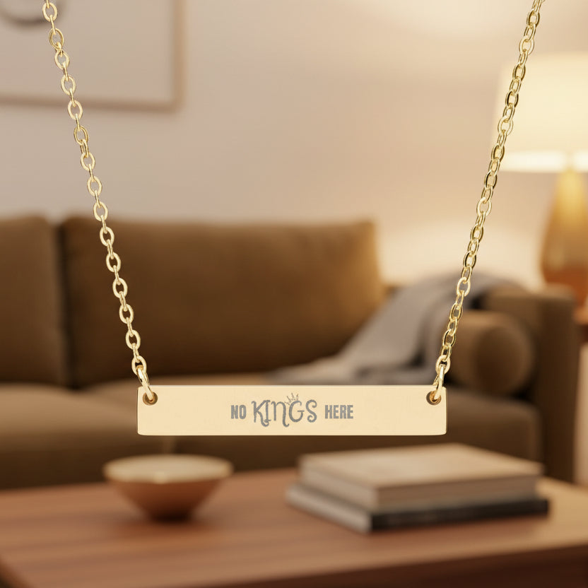 No Kings Here Engraved Bar Necklace – Stainless Steel