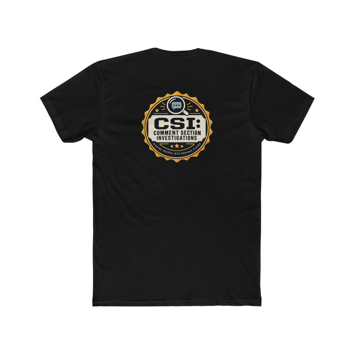 CSI: Comment Section Investigations True Crime T-Shirt