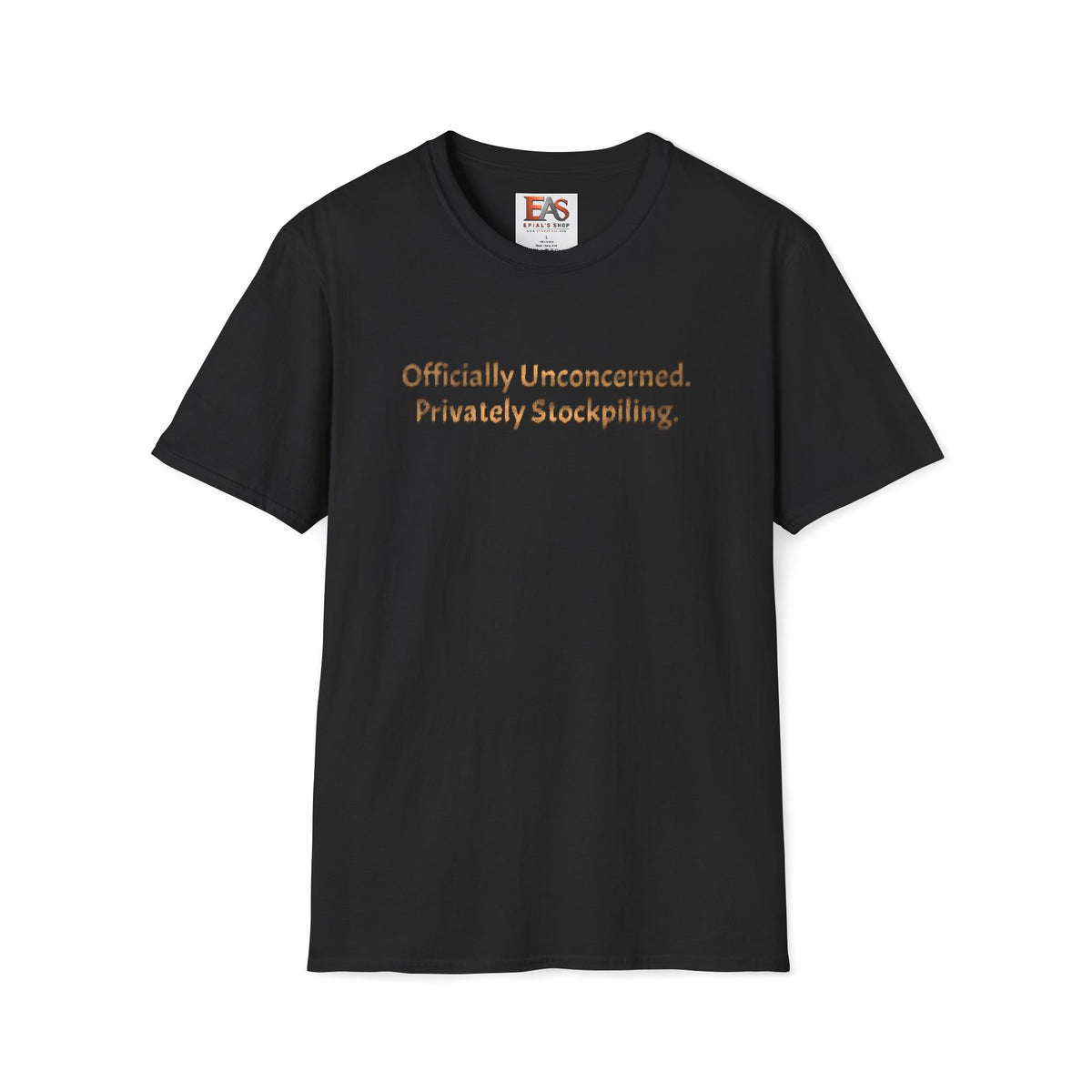 Officially Unconcerned Privately Stockpiling T-Shirt | Metallic Lettering | Sarcastic Prepper Humor