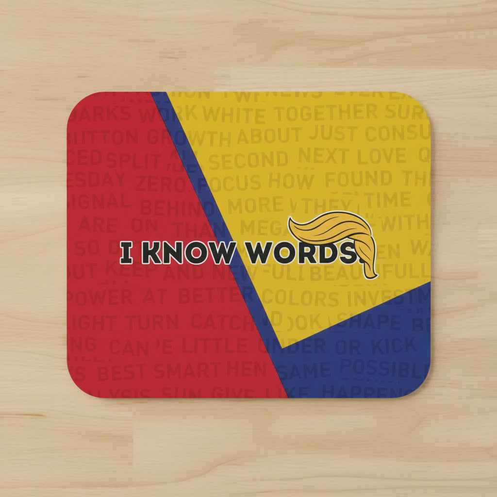 I Know Words Mouse Pad | Political Parody Desk Accessory