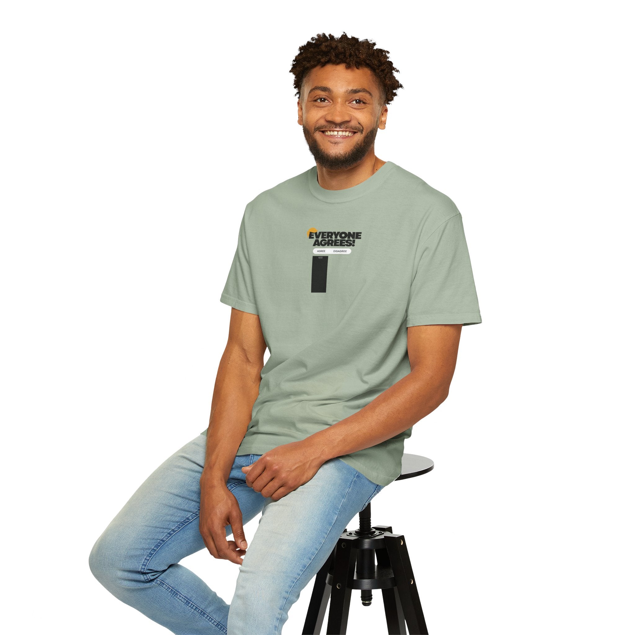 Everyone Agrees – Garment-Dyed Unisex T-Shirt